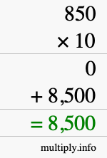 How to calculate 850 times 10 using long multiplication How to calculate 850 times 10 using long multiplication