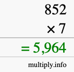 How to calculate 852 times 7 using long multiplication How to calculate 852 times 7 using long multiplication