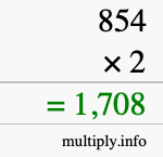 How to calculate 854 times 2 using long multiplication How to calculate 854 times 2 using long multiplication
