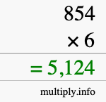 How to calculate 854 times 6 using long multiplication How to calculate 854 times 6 using long multiplication