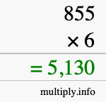 How to calculate 855 times 6 using long multiplication How to calculate 855 times 6 using long multiplication