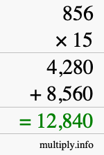 How to calculate 856 times 15 using long multiplication How to calculate 856 times 15 using long multiplication