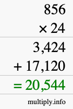 How to calculate 856 times 24 using long multiplication How to calculate 856 times 24 using long multiplication