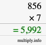 How to calculate 856 times 7 using long multiplication How to calculate 856 times 7 using long multiplication