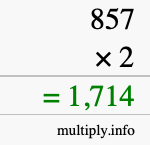 How to calculate 857 times 2 using long multiplication How to calculate 857 times 2 using long multiplication