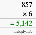 How to calculate 857 times 6 using long multiplication How to calculate 857 times 6 using long multiplication