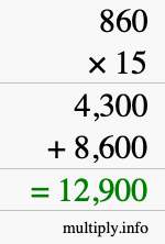 How to calculate 860 times 15 using long multiplication How to calculate 860 times 15 using long multiplication