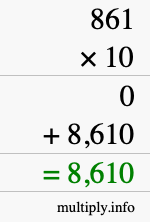 How to calculate 861 times 10 using long multiplication How to calculate 861 times 10 using long multiplication