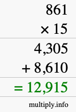 How to calculate 861 times 15 using long multiplication How to calculate 861 times 15 using long multiplication