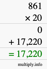 How to calculate 861 times 20 using long multiplication How to calculate 861 times 20 using long multiplication