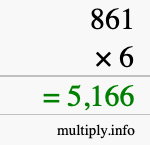 How to calculate 861 times 6 using long multiplication How to calculate 861 times 6 using long multiplication