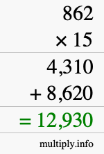 How to calculate 862 times 15 using long multiplication How to calculate 862 times 15 using long multiplication