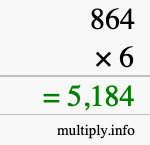 How to calculate 864 times 6 using long multiplication How to calculate 864 times 6 using long multiplication