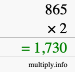 How to calculate 865 times 2 using long multiplication How to calculate 865 times 2 using long multiplication