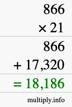 How to calculate 866 times 21 using long multiplication