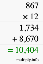 How to calculate 867 times 12 using long multiplication How to calculate 867 times 12 using long multiplication