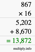 How to calculate 867 times 16 using long multiplication How to calculate 867 times 16 using long multiplication