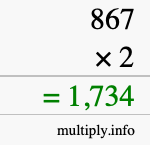 How to calculate 867 times 2 using long multiplication How to calculate 867 times 2 using long multiplication