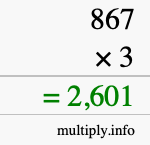 How to calculate 867 times 3 using long multiplication How to calculate 867 times 3 using long multiplication