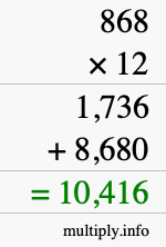How to calculate 868 times 12 using long multiplication How to calculate 868 times 12 using long multiplication