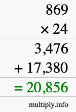 How to calculate 869 times 24 using long multiplication How to calculate 869 times 24 using long multiplication