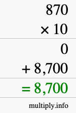 How to calculate 870 times 10 using long multiplication How to calculate 870 times 10 using long multiplication