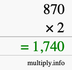 How to calculate 870 times 2 using long multiplication How to calculate 870 times 2 using long multiplication