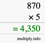 How to calculate 870 times 5 using long multiplication How to calculate 870 times 5 using long multiplication