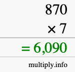 How to calculate 870 times 7 using long multiplication How to calculate 870 times 7 using long multiplication