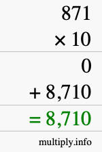 How to calculate 871 times 10 using long multiplication How to calculate 871 times 10 using long multiplication