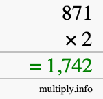 How to calculate 871 times 2 using long multiplication How to calculate 871 times 2 using long multiplication