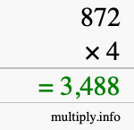 How to calculate 872 times 4 using long multiplication How to calculate 872 times 4 using long multiplication
