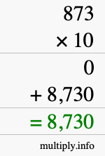 How to calculate 873 times 10 using long multiplication How to calculate 873 times 10 using long multiplication
