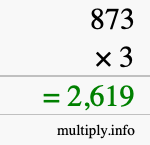 How to calculate 873 times 3 using long multiplication How to calculate 873 times 3 using long multiplication