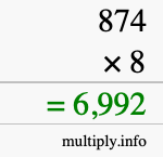 How to calculate 874 times 8 using long multiplication How to calculate 874 times 8 using long multiplication