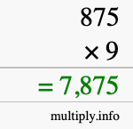 How to calculate 875 times 9 using long multiplication How to calculate 875 times 9 using long multiplication