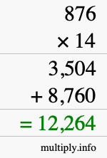 How to calculate 876 times 14 using long multiplication How to calculate 876 times 14 using long multiplication