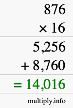 How to calculate 876 times 16 using long multiplication How to calculate 876 times 16 using long multiplication