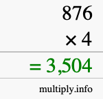How to calculate 876 times 4 using long multiplication How to calculate 876 times 4 using long multiplication
