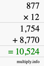 How to calculate 877 times 12 using long multiplication How to calculate 877 times 12 using long multiplication