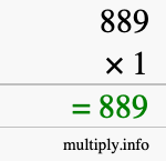 How to calculate 889 times 1 using long multiplication