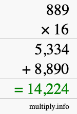 How to calculate 889 times 16 using long multiplication How to calculate 889 times 16 using long multiplication