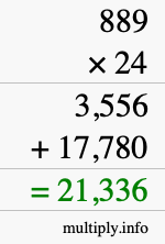 How to calculate 889 times 24 using long multiplication How to calculate 889 times 24 using long multiplication