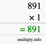 How to calculate 891 times 1 using long multiplication