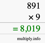How to calculate 891 times 9 using long multiplication How to calculate 891 times 9 using long multiplication