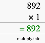 How to calculate 892 times 1 using long multiplication How to calculate 892 times 1 using long multiplication