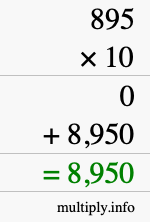 How to calculate 895 times 10 using long multiplication How to calculate 895 times 10 using long multiplication