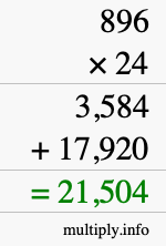 How to calculate 896 times 24 using long multiplication How to calculate 896 times 24 using long multiplication