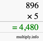 How to calculate 896 times 5 using long multiplication How to calculate 896 times 5 using long multiplication