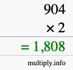 How to calculate 904 times 2 using long multiplication How to calculate 904 times 2 using long multiplication